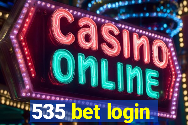 535 bet login